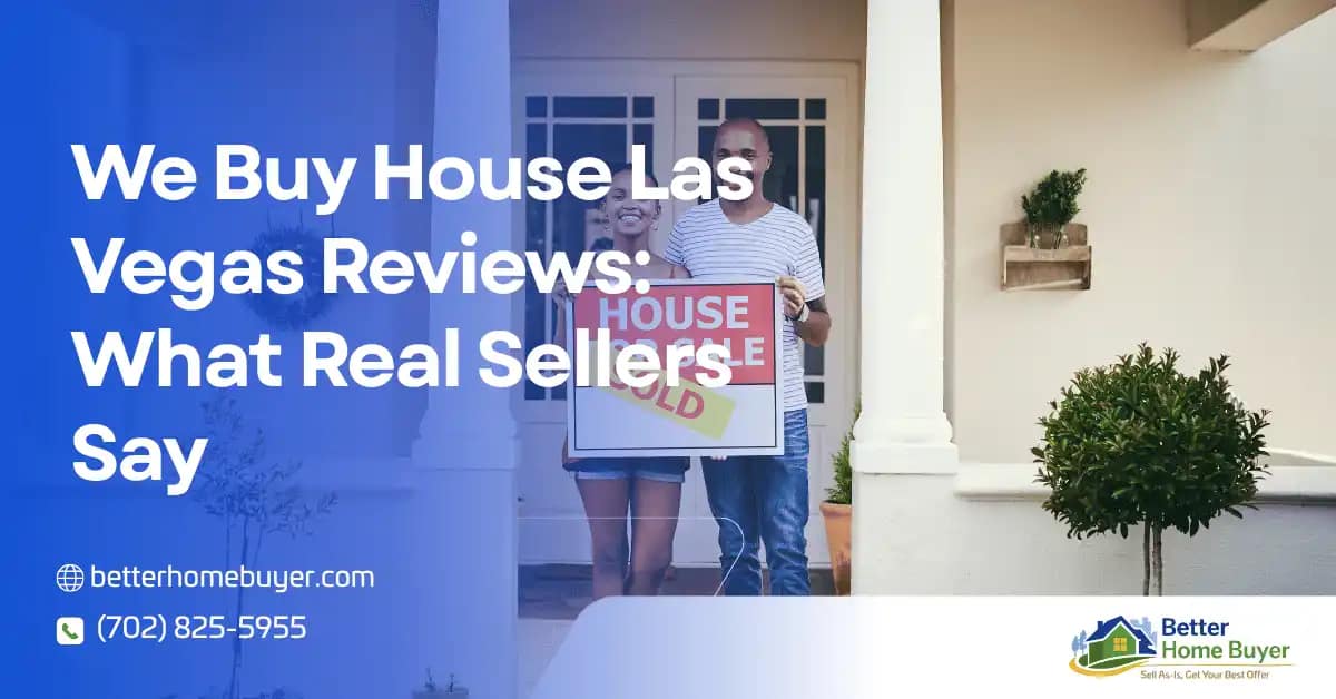 A smiling couple stands in front of their house holding a House Sold sign. The image promotes Better Home Buyer with the caption: We Buy House Las Vegas Reviews: What Real Sellers Say. Contact info is shown.